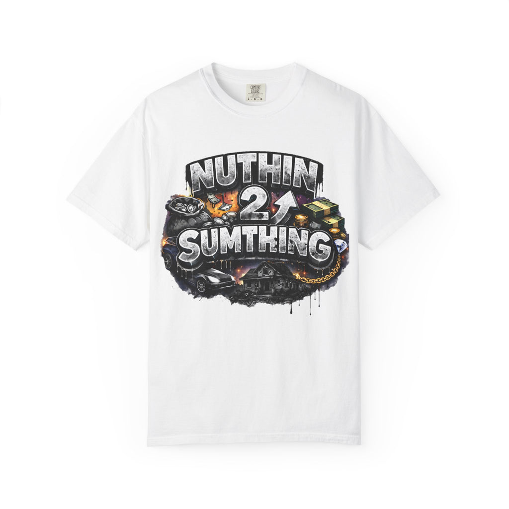 Nuthin 2 Sumthing Graphic T‑Shirt — Bold Streetwear Design