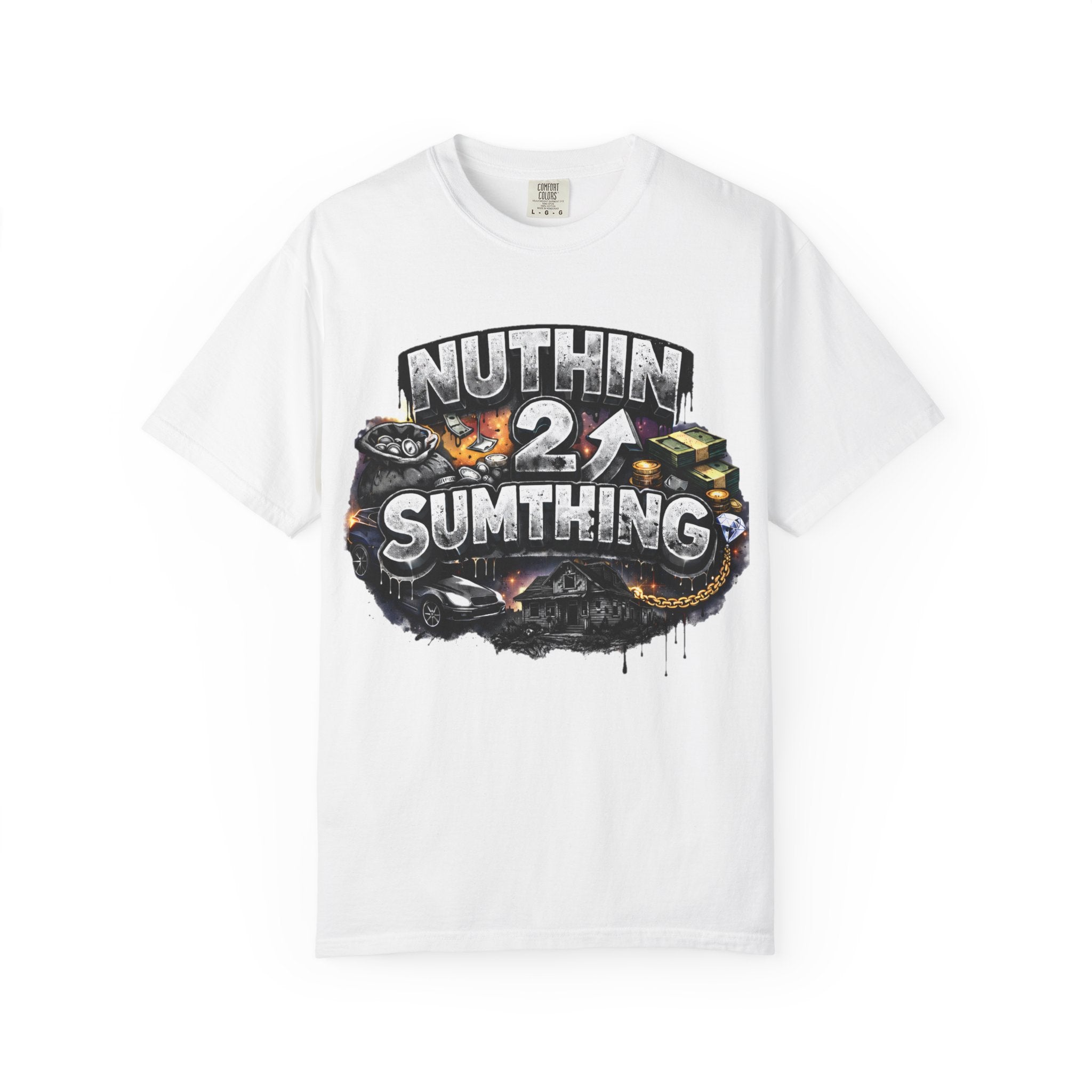 Nuthin 2 Sumthing Graphic T‑Shirt — Bold Streetwear Design