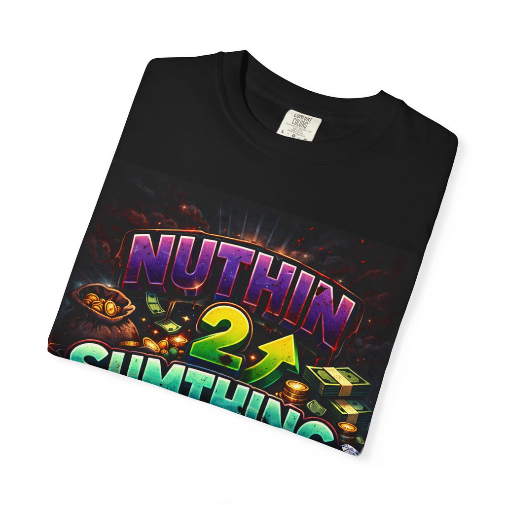 Nuthin 2 Sumthing Graphic T‑Shirt