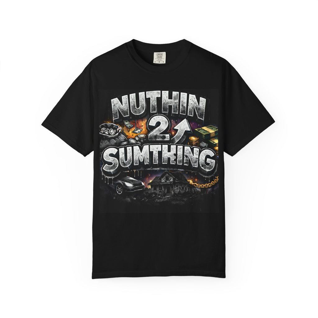 Nuthin 2 Sumthing Graphic T‑Shirt — Bold Streetwear Design