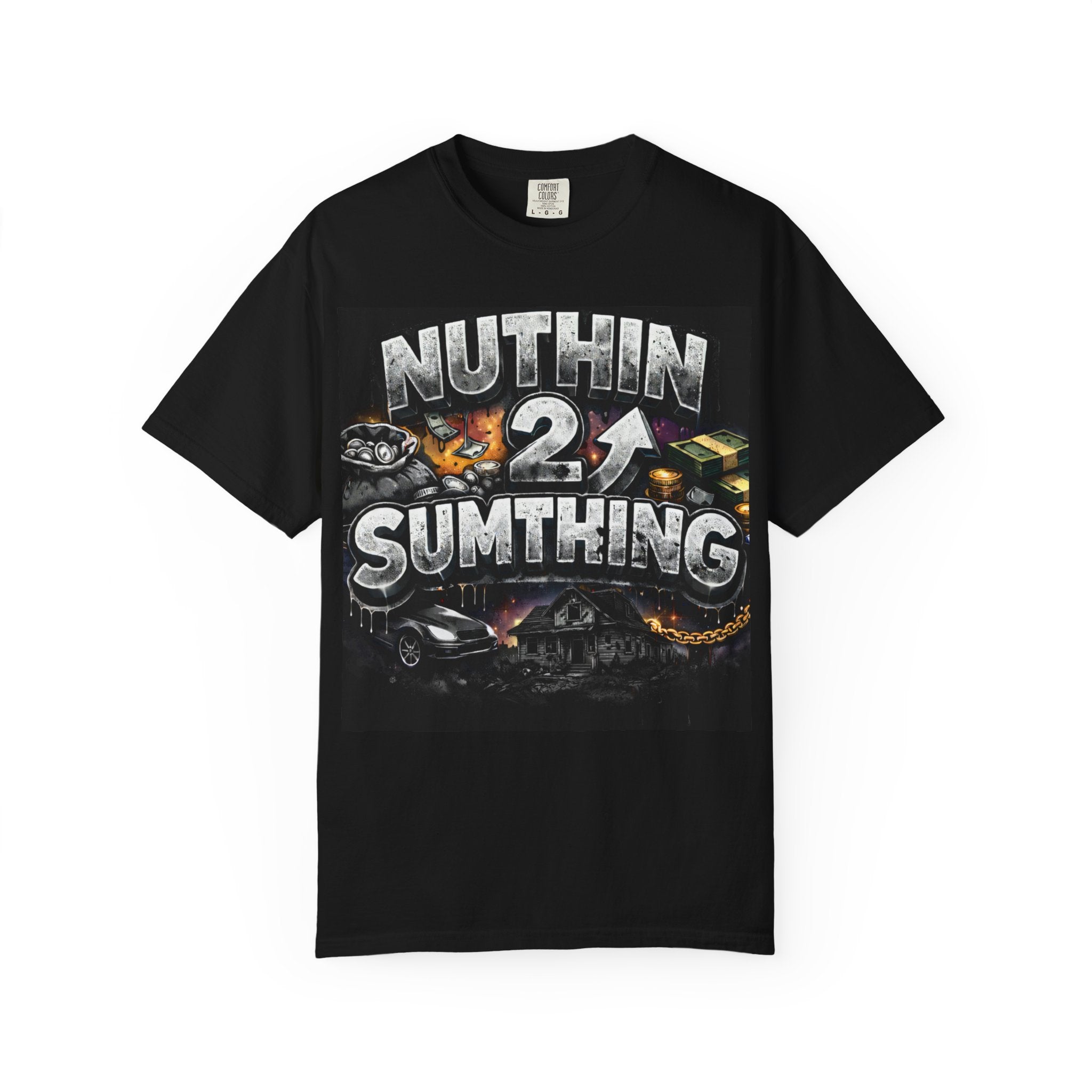 Nuthin 2 Sumthing Graphic T‑Shirt — Bold Streetwear Design